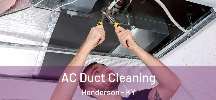  AC Duct Cleaning Henderson - KY