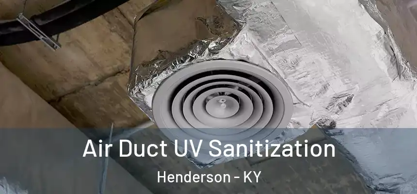  Air Duct UV Sanitization Henderson - KY