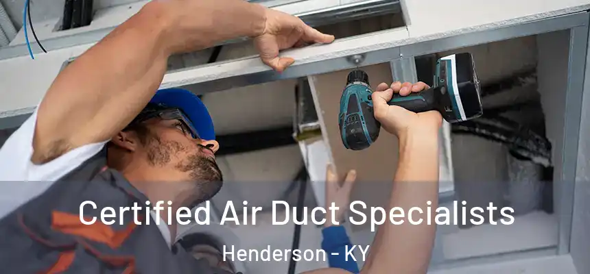  Certified Air Duct Specialists Henderson - KY