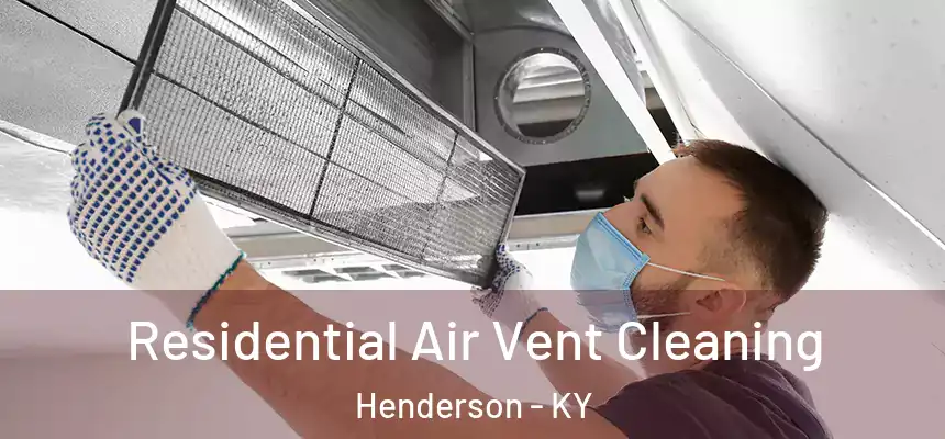  Residential Air Vent Cleaning Henderson - KY